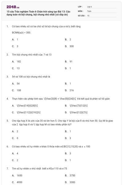 15 câu Trắc nghiệm Toán 6 Chân trời sáng tạo Bài 13: Các dạng toán về bội chung, bội chung nhỏ nhất (có đáp án)