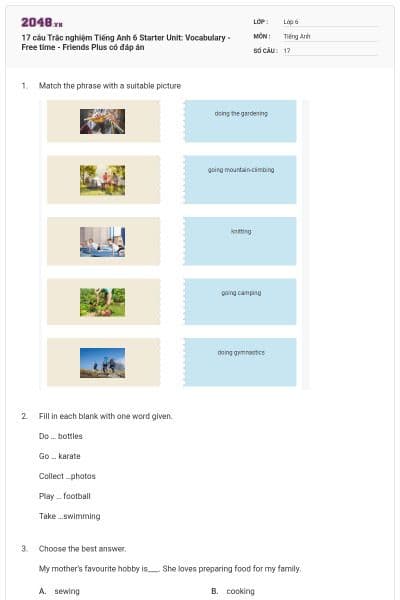 17 câu Trắc nghiệm Tiếng Anh 6 Starter Unit: Vocabulary - Free time - Friends Plus có đáp án