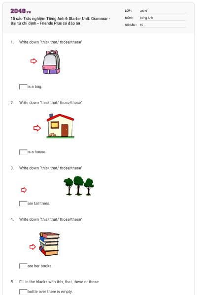 15 câu Trắc nghiệm Tiếng Anh 6 Starter Unit: Grammar - Đại từ chỉ định - Friends Plus có đáp án