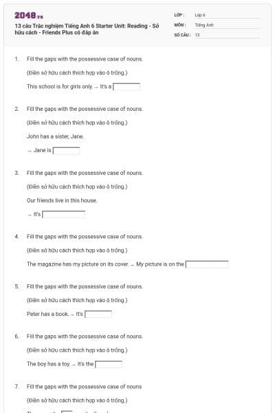 13 câu Trắc nghiệm Tiếng Anh 6 Starter Unit: Reading - Sở hữu cách - Friends Plus có đáp án