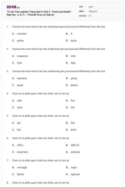 15 câu Trắc nghiệm Tiếng Anh 6 Unit 5 : Food and Health - Ngữ âm: /ɪ/ & /iː/ - Friends PLus có đáp án