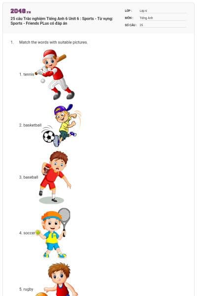 25 câu Trắc nghiệm Tiếng Anh 6 Unit 6 : Sports - Từ vựng: Sports - Friends PLus có đáp án