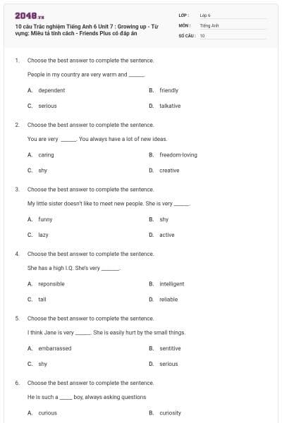 10 câu Trắc nghiệm Tiếng Anh 6 Unit 7 : Growing up - Từ vựng: Miêu tả tính cách - Friends Plus có đáp án