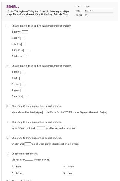 20 câu Trắc nghiệm Tiếng Anh 6 Unit 7 : Growing up - Ngữ pháp: Thì quá khứ đơn với động từ thường - Friends Plus có đáp án