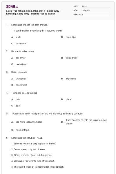 6 câu Trắc nghiệm Tiếng Anh 6 Unit 8 : Going away - Listening: Going away - Friends Plus có đáp án