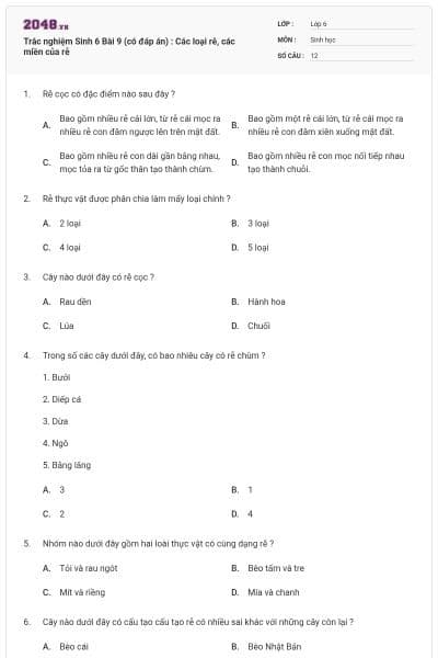 Trắc nghiệm Sinh 6 Bài 9 (có đáp án) : Các loại rễ, các miền của rễ
