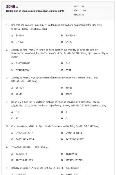 Bài tập Cấp số cộng, cấp số nhân cơ bản, nâng cao (P4)