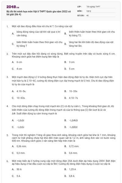 Bộ đề thi minh họa môn Vật lí THPT Quốc gia năm 2022 có lời giải (Đề 4)