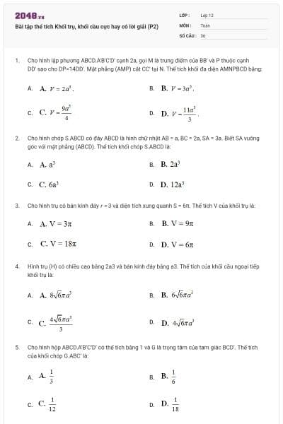 Bài tập thể tích Khối trụ, khối cầu cực hay có lời giải (P2)