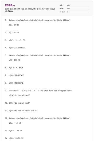 Dạng 2.2: Xét tính chia hết cho 2, cho 5 của một tổng (hiệu) có đáp án