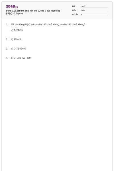 Dạng 3.2: Xét tính chia hết cho 3, cho 9 của một tổng (hiệu) có đáp án