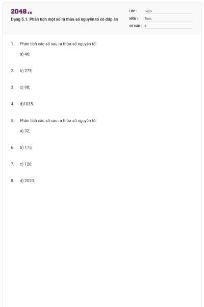 Dạng 5.1. Phân tích một số ra thừa số nguyên tố có đáp án