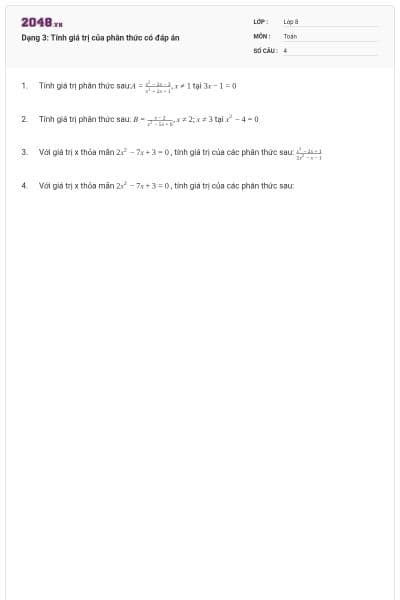 Dạng 3: Tính giá trị của phân thức có đáp án