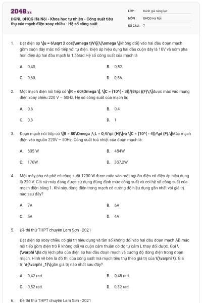 ĐGNL ĐHQG Hà Nội - Khoa học tự nhiên - Công suất tiêu thụ của mạch điện xoay chiều - Hệ số công suất