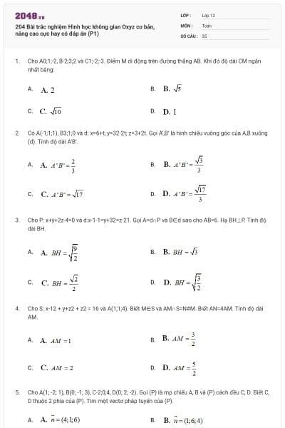 204 Bài trắc nghiệm Hình học không gian Oxyz cơ bản, nâng cao cực hay có đáp án (P1)
