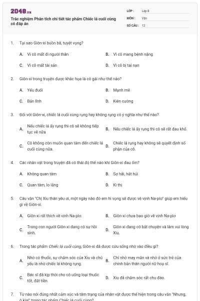 Trắc nghiệm Phân tích chi tiết tác phẩm Chiếc lá cuối cùng có đáp án