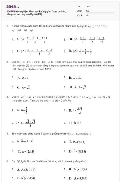 204 Bài trắc nghiệm Hình học không gian Oxyz cơ bản, nâng cao cực hay có đáp án (P2)