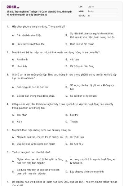 15 câu Trắc nghiệm Tin học 10 Cánh diều Dữ liệu, thông tin và xử lí thông tin có đáp án (Phần 2)