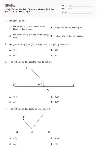 15 câu Trắc nghiệm Toán 7 Chân trời sáng tạo Bài 1: Các góc ở vị trí đặc biệt có đáp án