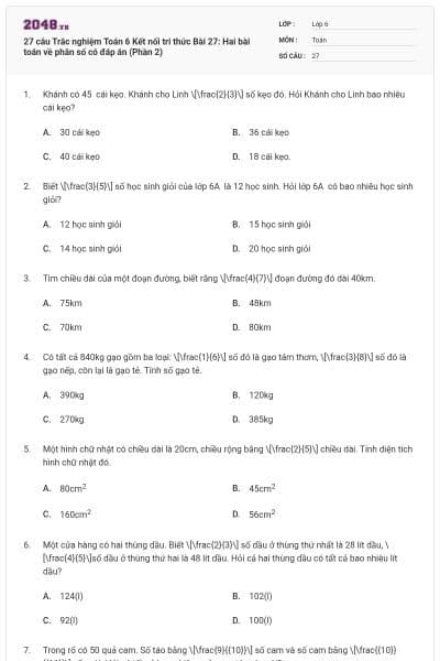 27 câu Trắc nghiệm Toán 6 Kết nối tri thức Bài 27: Hai bài toán về phân số có đáp án (Phần 2)