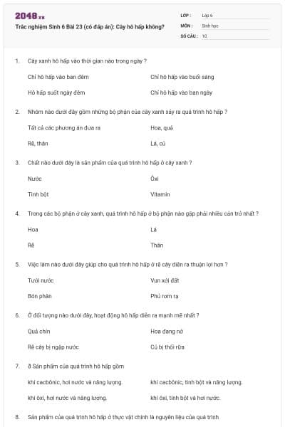 Trắc nghiệm Sinh 6 Bài 23 (có đáp án): Cây hô hấp không?