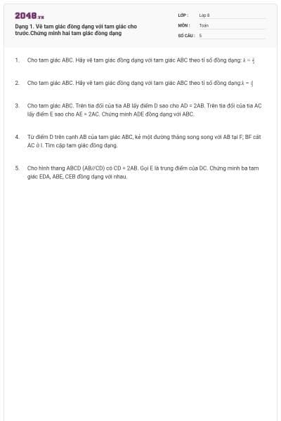 Dạng 1. Vẽ tam giác đồng dạng với tam giác cho trước.Chứng minh hai tam giác đồng dạng