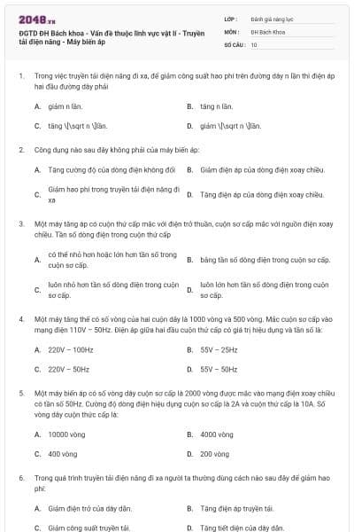 ĐGTD ĐH Bách khoa - Vấn đề thuộc lĩnh vực vật lí - Truyền tải điện năng - Máy biến áp