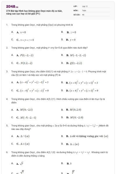 274 Bài tập Hình học không gian Oxyz mức độ cơ bản, nâng cao cực hay có lời giải (P1)