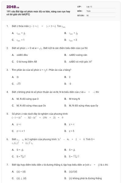 191 câu  Bài tập số phức mức độ cơ bản, nâng cao cực hay có lời giải chi tiết(P2)
