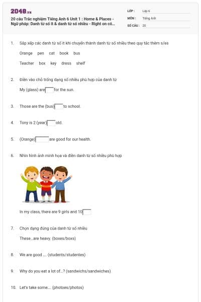 20 câu Trắc nghiệm Tiếng Anh 6 Unit 1 : Home & Places - Ngữ pháp: Danh từ số ít & danh từ số nhiều - Right on có đáp án