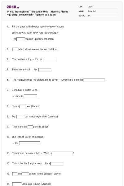 14 câu Trắc nghiệm Tiếng Anh 6 Unit 1: Home & Places - Ngữ pháp: Sở hữu cách - Right on có đáp án