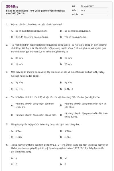 Bộ 25 đề thi ôn luyện THPT Quốc gia môn Vật lí có lời giải năm 2022 (Đề 15)