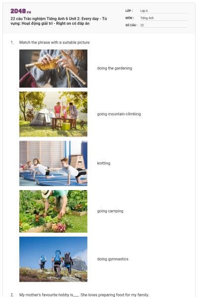 22 câu Trắc nghiệm Tiếng Anh 6 Unit 2: Every day - Từ vựng: Hoạt động giải trí - Right on có đáp án