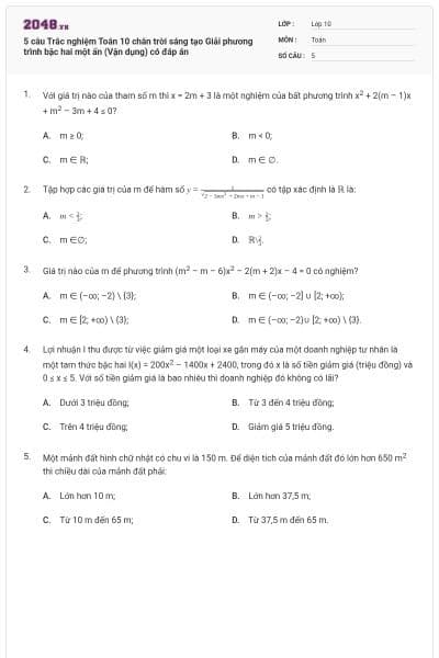 5 câu Trắc nghiệm Toán 10 chân trời sáng tạo Giải phương trình bậc hai một ẩn (Vận dụng) có đáp án