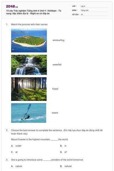 10 câu Trắc nghiệm Tiếng Anh 6 Unit 4 : Holidays - Từ vựng: Đặc điểm địa lý - Right on có đáp án