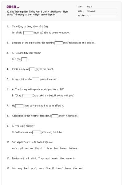 12 câu Trắc nghiệm Tiếng Anh 6 Unit 4 : Holidays - Ngữ pháp: Thì tương lai đơn - Right on có đáp án