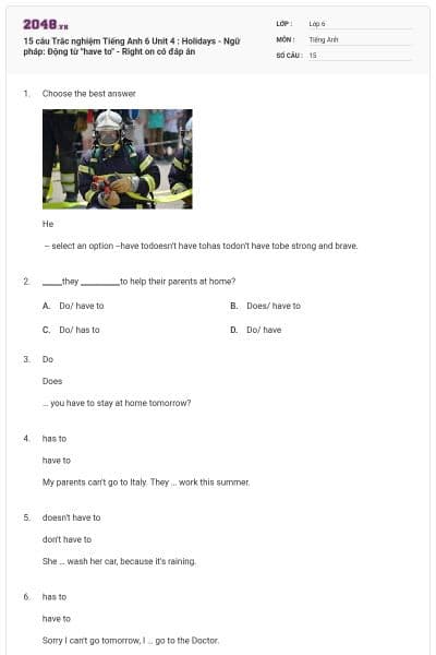 15 câu Trắc nghiệm Tiếng Anh 6 Unit 4 : Holidays - Ngữ pháp: Động từ "have to" - Right on có đáp án