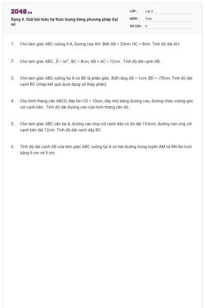 Dạng 4. Giải bài toán hệ thức lượng bằng phương pháp đại số