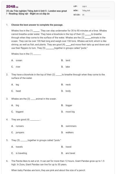 25 câu Trắc nghiệm Tiếng Anh 6 Unit 5 : London was great ! - Reading: Động vật - RIght on có đáp án
