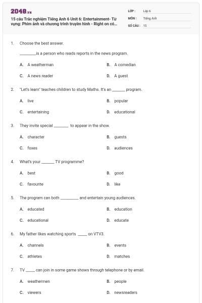15 câu Trắc nghiệm Tiếng Anh 6 Unit 6: Entertainment- Từ vựng: Phim ảnh và chương trình truyền hình - Right on có đáp án