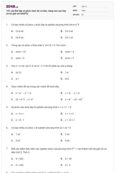 191 câu  Bài tập số phức mức độ cơ bản, nâng cao cực hay có lời giải chi tiết(P3)