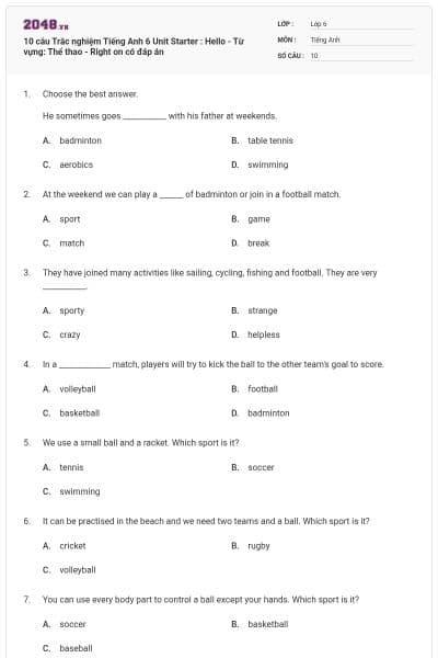 10 câu Trắc nghiệm Tiếng Anh 6 Unit Starter : Hello - Từ vựng: Thể thao - Right on có đáp án