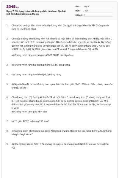 Dạng 2:  Sử dụng tính chất đường chéo của hình đặc biệt (vd: hình bình hành) có đáp án