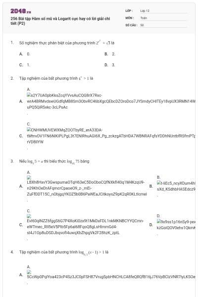 256 Bài tập Hàm số mũ và Logarit cực hay có lời giải chi tiết (P2)