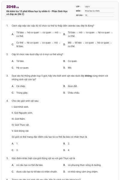 Đề kiểm tra 15 phút Khoa học tự nhiên 6 - Phần Sinh Học có đáp án (Đề 2)