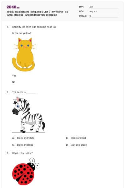 10 câu Trắc nghiệm Tiếng Anh 6 Unit 0 : My World - Từ vựng: Màu sắc - English Discovery có đáp án