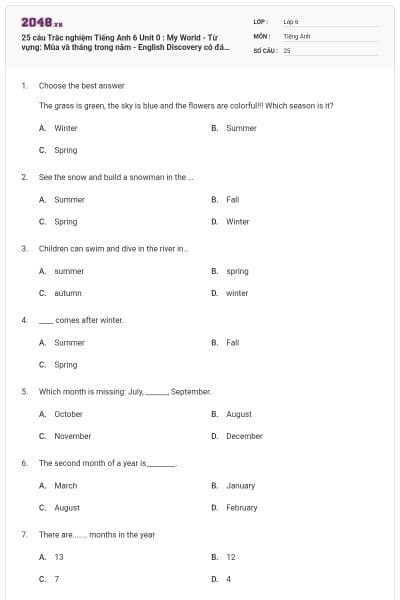 25 câu Trắc nghiệm Tiếng Anh 6 Unit 0 : My World - Từ vựng: Mùa và tháng trong năm - English Discovery có đáp án