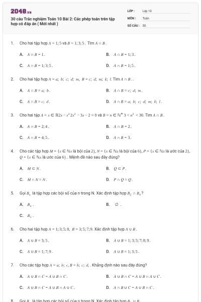 30 câu  Trắc nghiệm Toán 10 Bài 2: Các phép toán trên tập hợp có đáp án ( Mới nhất )