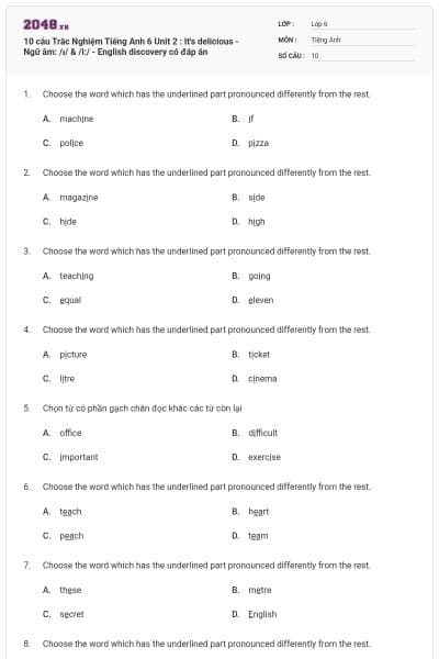 10 câu Trắc Nghiệm Tiếng Anh 6 Unit 2 : It's delicious - Ngữ âm: /ɪ/ & /i:/ - English discovery có đáp án