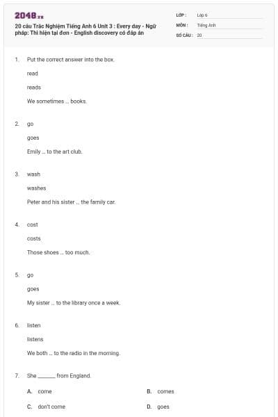 20 câu Trắc Nghiệm Tiếng Anh 6 Unit 3 : Every day - Ngữ pháp: Thì hiện tại đơn - English discovery có đáp án